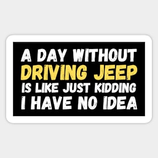 A day without driving jeep Sticker